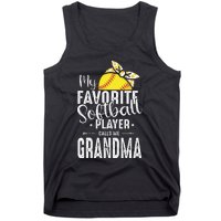 My Favorite Softball Player Calls Me Grandma Tank Top