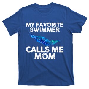 My Favorite Swimmer Calls Me Mom Cute Gift T-Shirt