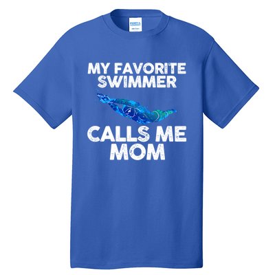 My Favorite Swimmer Calls Me Mom Cute Gift Tall T-Shirt