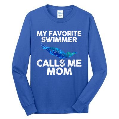 My Favorite Swimmer Calls Me Mom Cute Gift Tall Long Sleeve T-Shirt