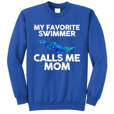 My Favorite Swimmer Calls Me Mom Cute Gift Tall Sweatshirt