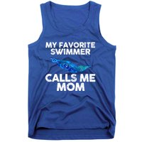 My Favorite Swimmer Calls Me Mom Cute Gift Tank Top