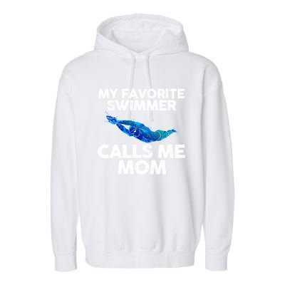 My Favorite Swimmer Calls Me Mom Cute Gift Garment-Dyed Fleece Hoodie