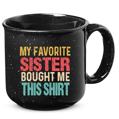 My Favorite Sister Bought Me This  Funny Brother 15oz Campfire Ceramic Mug
