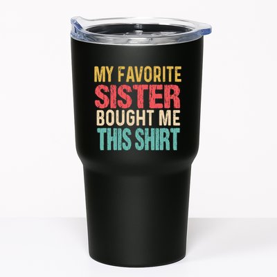 My Favorite Sister Bought Me This  Funny Brother Tumbler