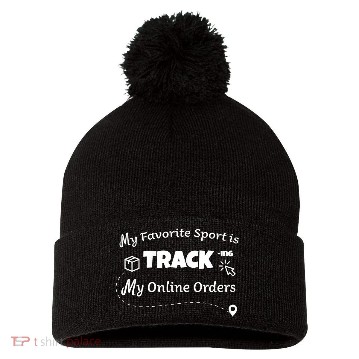 My Favorite Sport Is Tracking My Online Orders Pom Pom 12in Knit Beanie