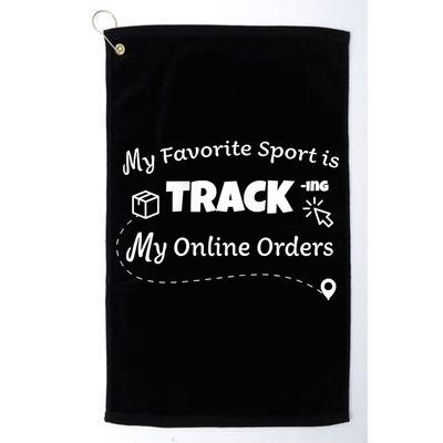 My Favorite Sport Is Tracking My Online Orders Golf Towel