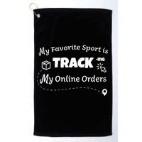 My Favorite Sport Is Tracking My Online Orders Golf Towel