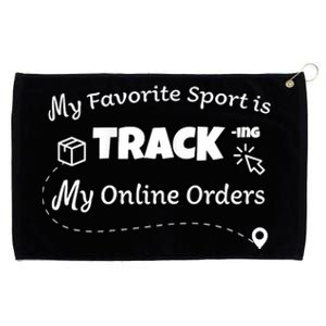 My Favorite Sport Is Tracking My Online Orders Grommeted Golf Towel