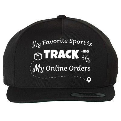 My Favorite Sport Is Tracking My Online Orders Wool Snapback Cap