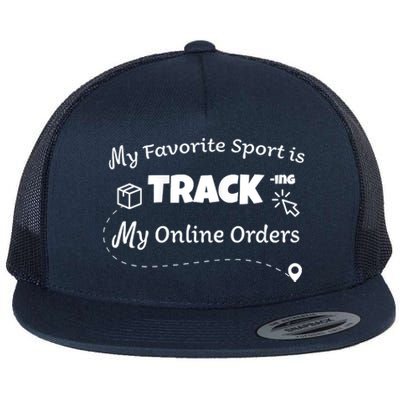 My Favorite Sport Is Tracking My Online Orders Flat Bill Trucker Hat