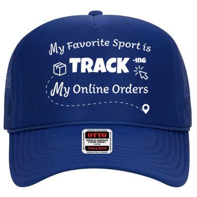 My Favorite Sport Is Tracking My Online Orders High Crown Mesh Back Trucker Hat