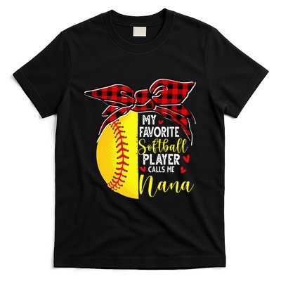 My Favorite Softball Player Calls Me Nana T-Shirt