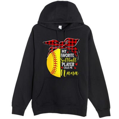 My Favorite Softball Player Calls Me Nana Premium Pullover Hoodie