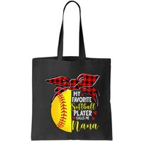 My Favorite Softball Player Calls Me Nana Bag