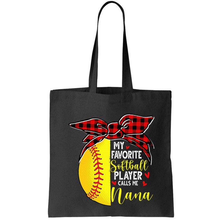 My Favorite Softball Player Calls Me Nana Bag
