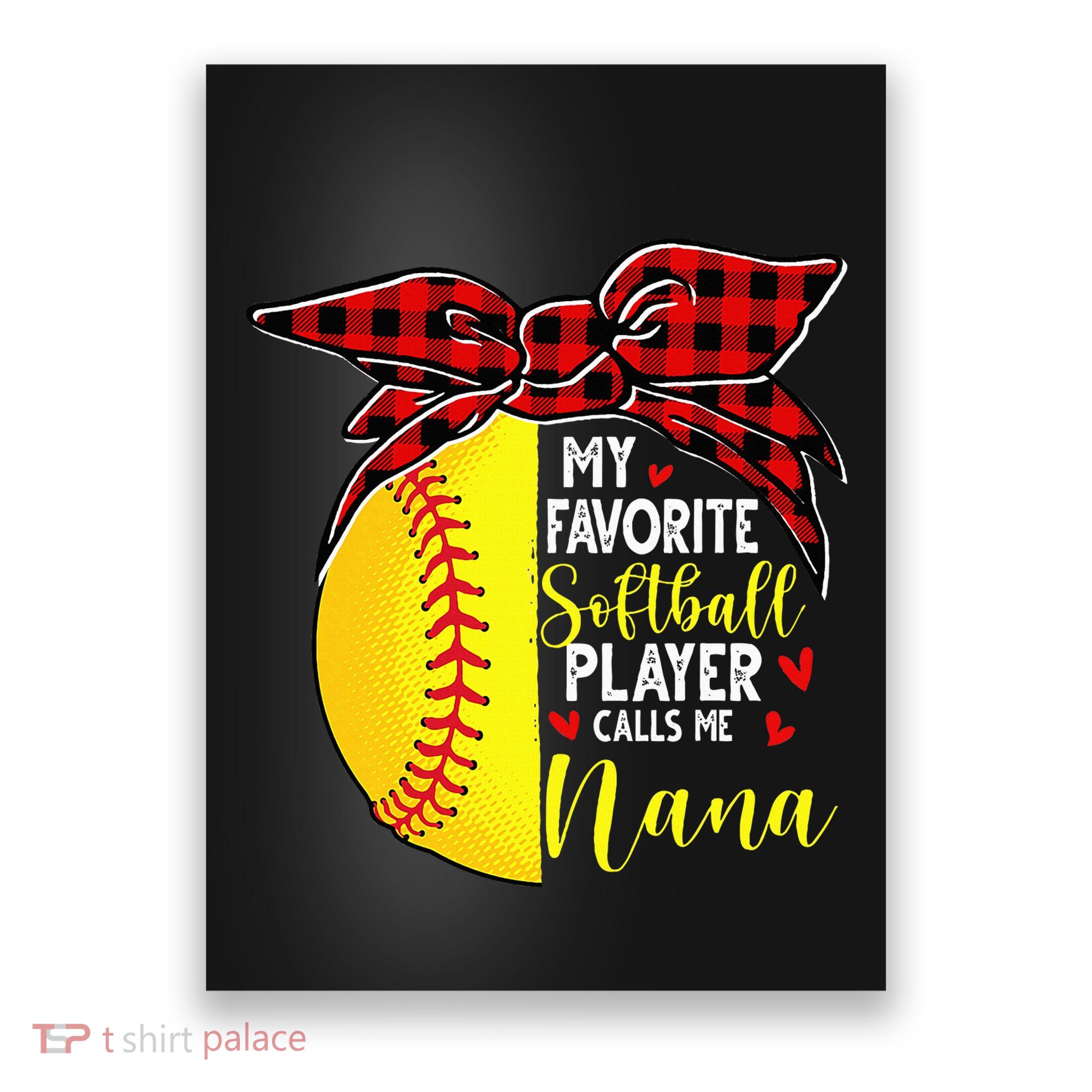 My Favorite Softball Player Calls Me Nana Poster