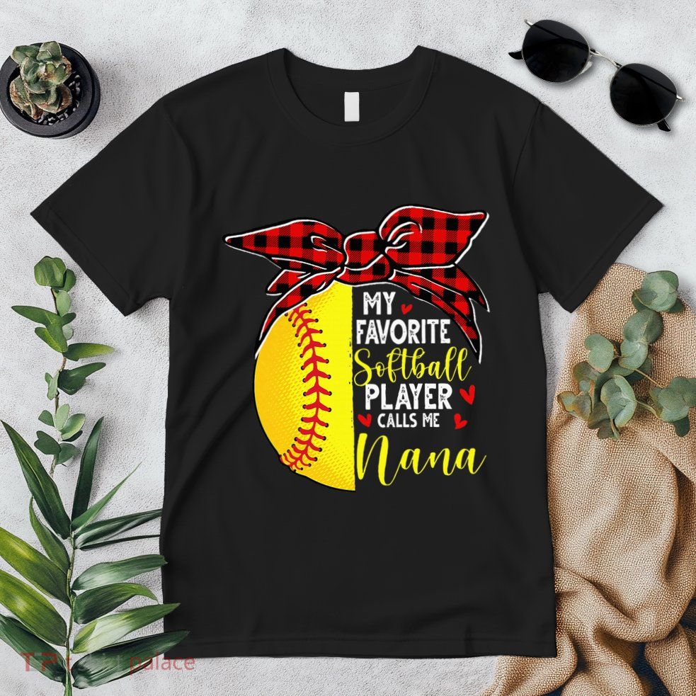 My Favorite Softball Player Calls Me Nana Premium T-Shirt