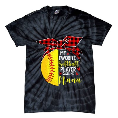 My Favorite Softball Player Calls Me Nana Tie-Dye T-Shirt
