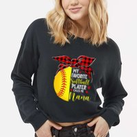 My Favorite Softball Player Calls Me Nana Cropped Pullover Crew