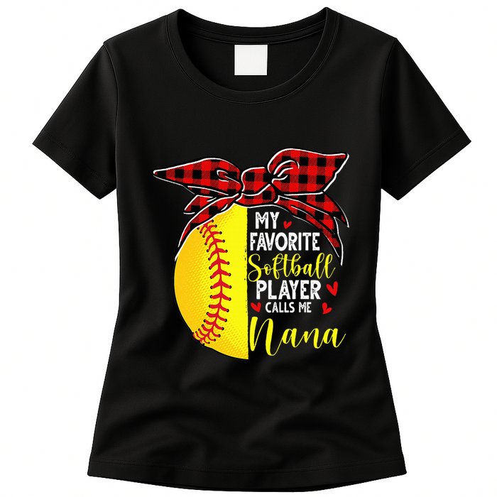My Favorite Softball Player Calls Me Nana Womens T-Shirt