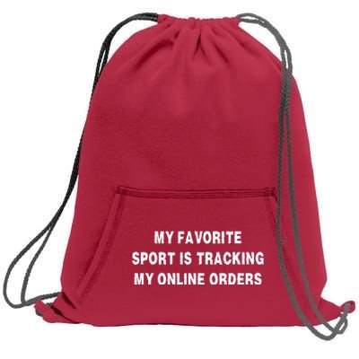 My Favorite Sport Is Tracking My Online Orders Sweatshirt Cinch Pack Bag