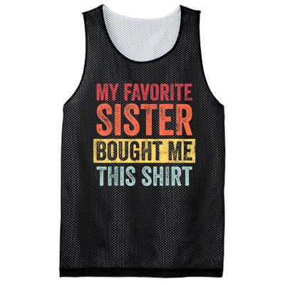 My Favorite Sister Bought Me This Shirt | Funny Brother Gift Mesh Reversible Basketball Jersey Tank