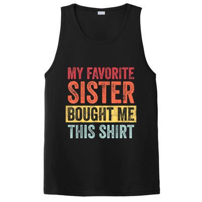 My Favorite Sister Bought Me This Shirt | Funny Brother Gift PosiCharge Competitor Tank