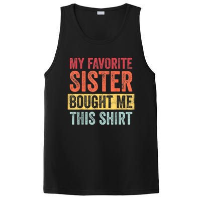 My Favorite Sister Bought Me This Shirt | Funny Brother Gift PosiCharge Competitor Tank