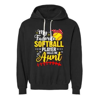 My Favorite Softball Player Calls Me Aunt Softball Auntie Garment-Dyed Fleece Hoodie