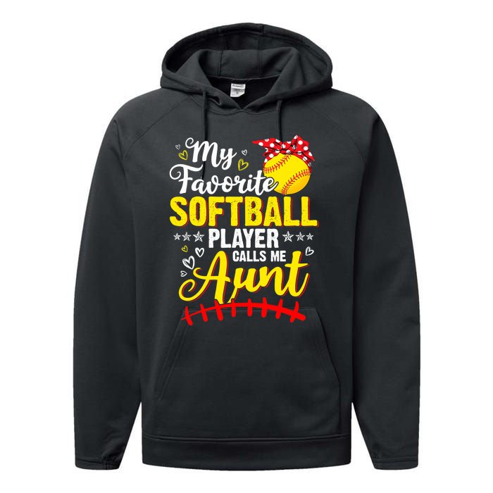 My Favorite Softball Player Calls Me Aunt Softball Auntie Performance Fleece Hoodie