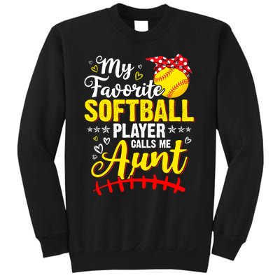 My Favorite Softball Player Calls Me Aunt Softball Auntie Sweatshirt