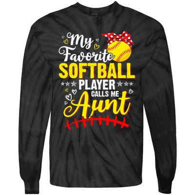 My Favorite Softball Player Calls Me Aunt Softball Auntie Tie-Dye Long Sleeve Shirt