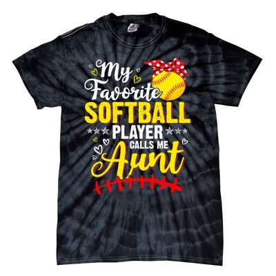 My Favorite Softball Player Calls Me Aunt Softball Auntie Tie-Dye T-Shirt