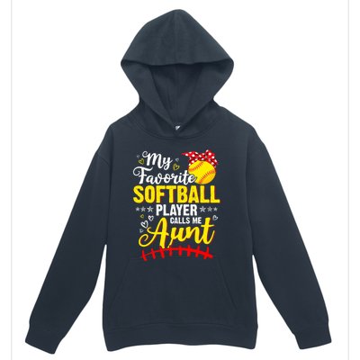 My Favorite Softball Player Calls Me Aunt Softball Auntie Urban Pullover Hoodie