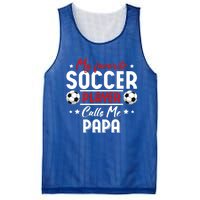 My Favorite Soccer Player Calls Me Papa Soccer Family Gift Mesh Reversible Basketball Jersey Tank