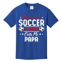 My Favorite Soccer Player Calls Me Papa Soccer Family Gift Kids T-Shirt