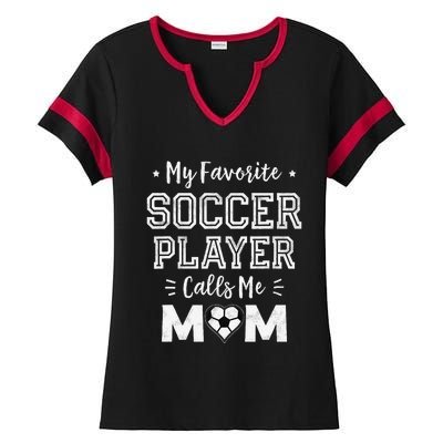 My Favorite Soccer Player Calls Me Mom Cute Soccer Mom Ladies Halftime Notch Neck Tee