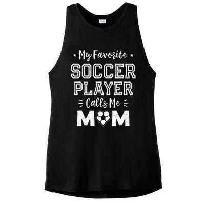 My Favorite Soccer Player Calls Me Mom Cute Soccer Mom Ladies PosiCharge Tri-Blend Wicking Tank