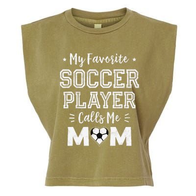 My Favorite Soccer Player Calls Me Mom Cute Soccer Mom Garment-Dyed Women's Muscle Tee