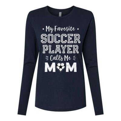 My Favorite Soccer Player Calls Me Mom Cute Soccer Mom Womens Cotton Relaxed Long Sleeve T-Shirt