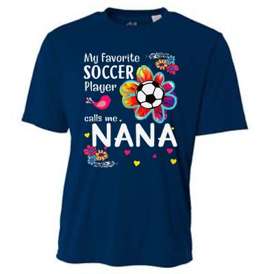 My Favorite Soccer Player Calls Me Nana Soccer Flower Cooling Performance Crew T-Shirt