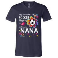 My Favorite Soccer Player Calls Me Nana Soccer Flower V-Neck T-Shirt