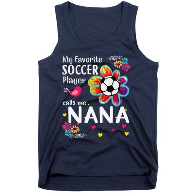 My Favorite Soccer Player Calls Me Nana Soccer Flower Tank Top