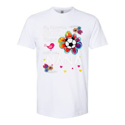 My Favorite Soccer Player Calls Me Nana Soccer Flower Softstyle CVC T-Shirt