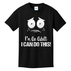 Motivational Funny Saying I'm An Adult I Can Do This Kids T-Shirt