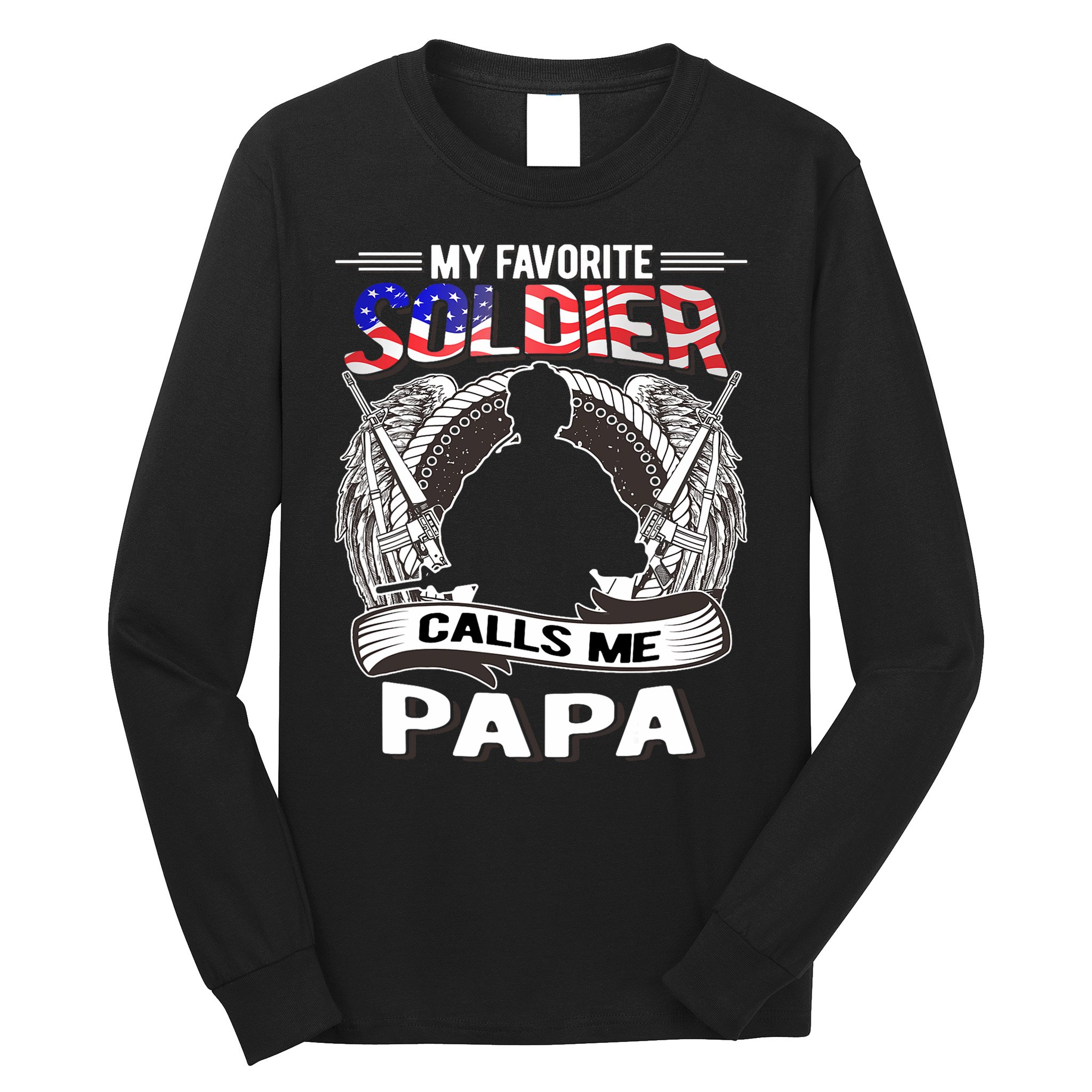 My Favorite Soldier Calls Me Papa Proud Army Grandpa Gift Long Sleeve Shirt