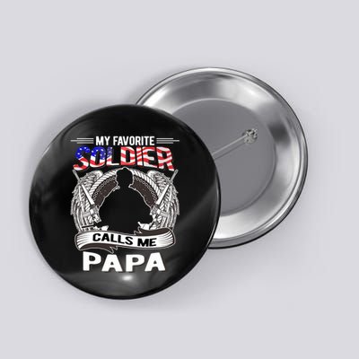 My Favorite Soldier Calls Me Papa Proud Army Grandpa Gift Button