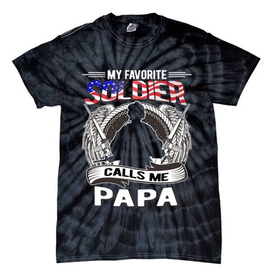 My Favorite Soldier Calls Me Papa Proud Army Grandpa Gift Tie-Dye T-Shirt