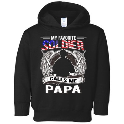 My Favorite Soldier Calls Me Papa Proud Army Grandpa Gift Toddler Hoodie